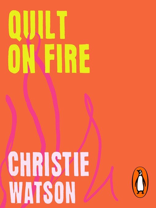 Title details for Quilt on Fire by Christie Watson - Available